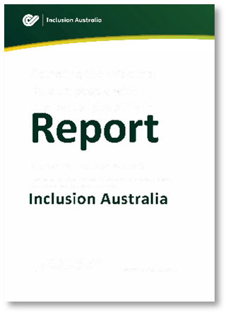 A coverpage of an Inclusion Australia report. It reads "Report: Inclusion Australia"